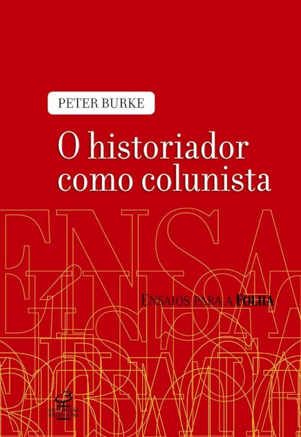 O Historiador Como Colunista