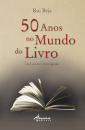 50 Anos no Mundo do Livro