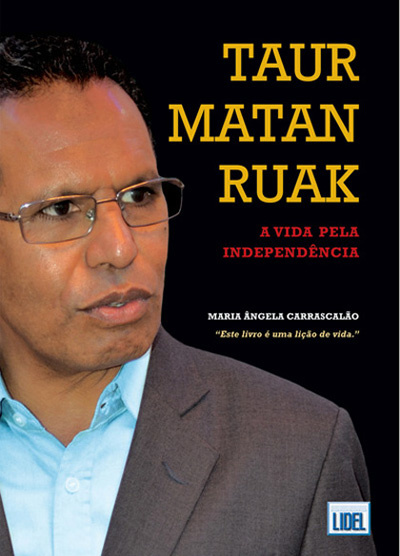 Taur Matan Ruak - A Vida pela Independência