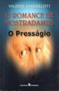 O Romance De Nostradamus I - O Pressagio