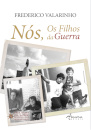 Nós, os Filhos da Guerra