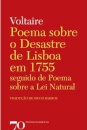 Poema Sobre o Desastre de Lisboa em 1755 ou Exame do Axioma Tudo Está Bem, Seguido de Poema Sobre a Lei Natural