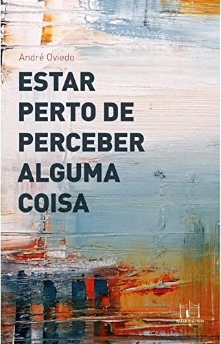 Estar perto de perceber alguma coisa