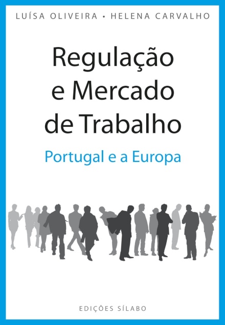 Regulação e Mercado de Trabalho - Portugal e a Europa