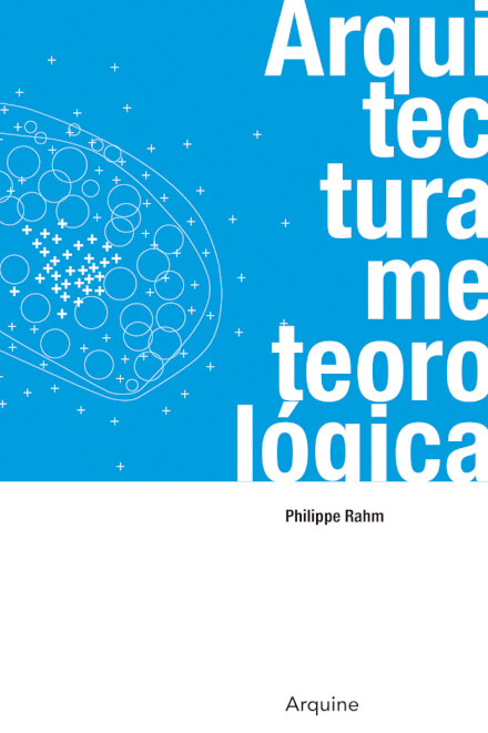 Arquitectura Meteorologica. Philippe Rahm