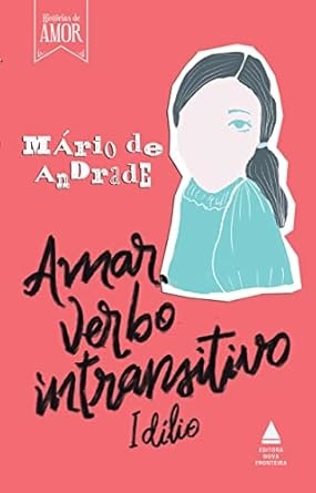 Amar, Verbo Intransitivo: Idílio