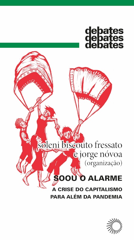 Soou O Alarme: A Crise Do Capitalismo Para Além Da Pandemia