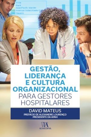 Gestão, Liderança E Cultura Organizacional Para Gestores Hospitalares