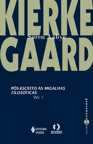 Pós-Escrito Às Migalhas Filosóficas V.1