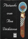 Pintando com Ana Dickinson