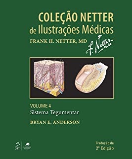 Coleção Netter Ilust Médicas Volume 4 Sistema Tegumentar