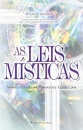 As Leis Místicas: Transcendendo As Dimensões Espirituais