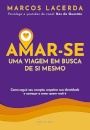 Amar-Se: Uma Viagem Em Busca De Si Mesmo