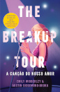 The Breakup Tour - A Canção do Nosso Amor