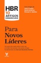 HBR 10 Artigos Essenciais - Para Novos Líderes