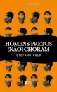 Homens Pretos (Não) Choram