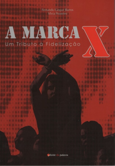 A Marca X – Um Tributo à Fidelização Xutos e Pontapés