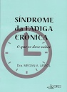 Síndrome da fadiga crônica: o que se deve saber