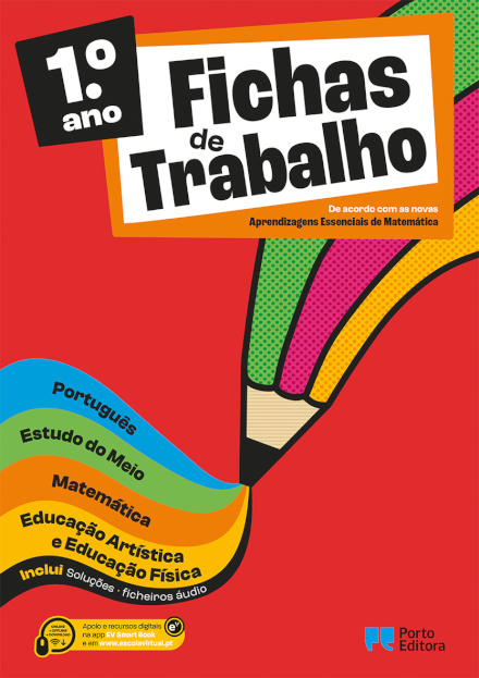 Fichas de Trabalho - 1.º ano Fichas de Português, Estudo do Meio, Matemática e Educação Artística e Educação Física