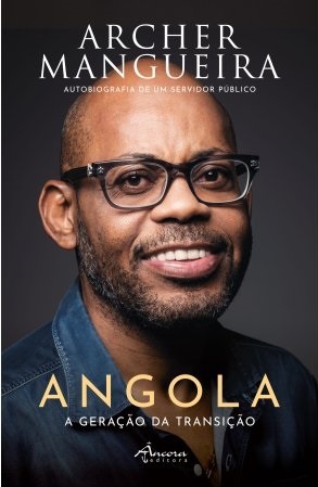 Angola - A Geração da Transição - Autobiografia de um servidor público