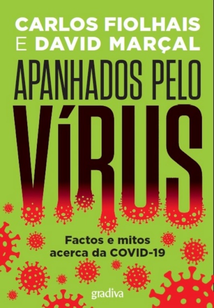 Apanhados Pelo Vírus,Factos E Mitos Acerca Da Covid-19