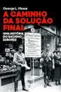 A Caminho Da Solução Final