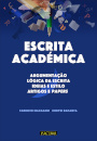 Escrita Académica-Argumentação | Lógica da escrita | Ideias e estilo | Artigos e papers