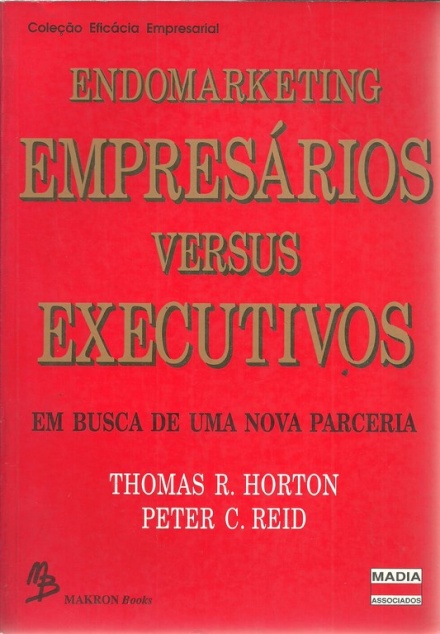 Endomarketing - Empresários Versus Executivos