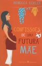 Confissões de Uma Futura Mãe