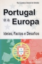 Portugal e a Europa - Ideias, Factos e Desafios