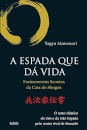 A Espada Que Dá Vida: Ensinamentos Secretos Casa De Shogun