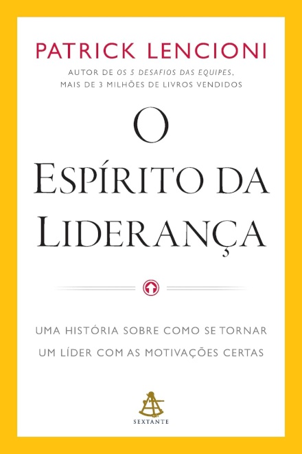 O Espírito Da Liderança: História Sobre Como Se Torna Líder