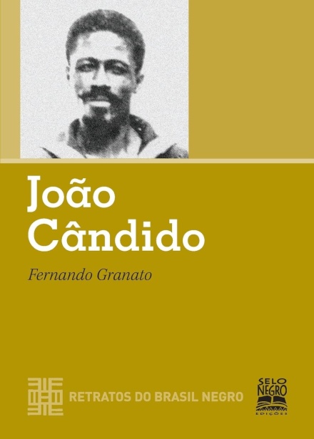 João Cândido - Retratos Do Brasil Negro