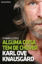 Alguma Coisa Tem De Chover