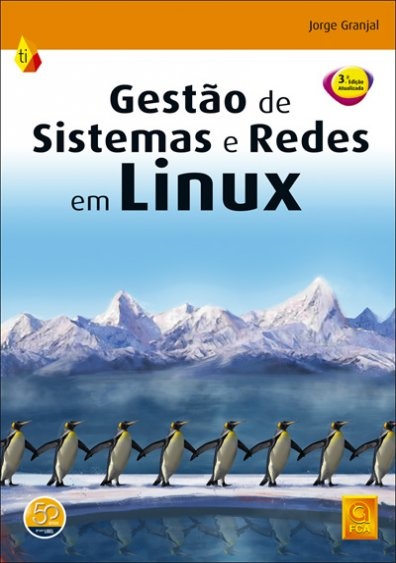 Gestão De Sistemas E Redes Em Linux, 3.ª Ed. At.