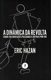 Dinâmica Da Revolta, A Sobre Insurreições Passadas E Por Vir