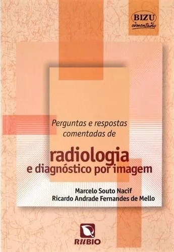 Perguntas e Respostas Comentadas em Radiologia e Diagnóstico por Imagem