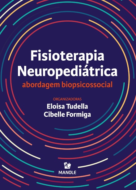 Fisioterapia Neuropediátrica: Abordagem Biopsicossocial