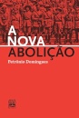 A Nova Abolição