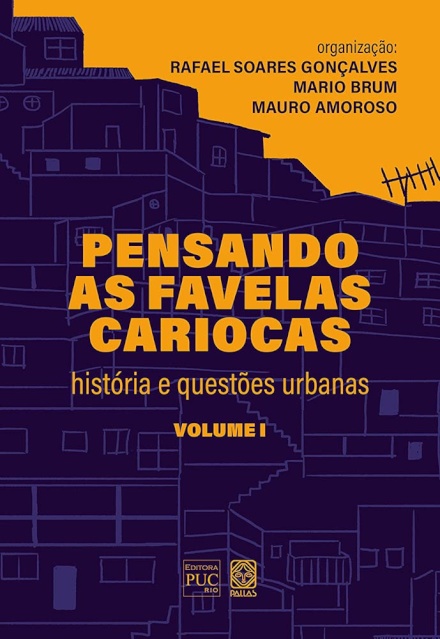 Pensando As Favelas Cariocas: História E Questões Urbanas V1