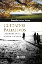 Cuidados Paliativos: Discutindo a Vida, a Morte e o Morrer