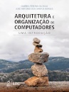 Arquitetura E Organização De Computadores