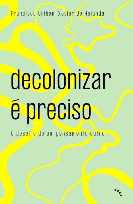 Decolonizar É Preciso