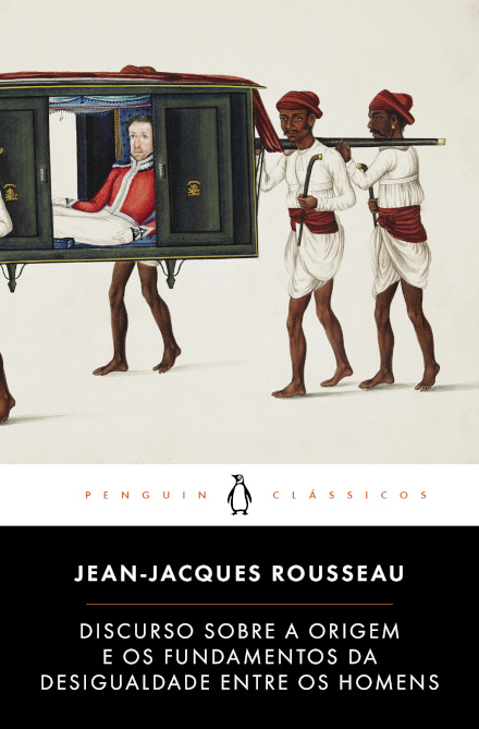 Discurso Sobre A Origem E Os Fundamentos Da Desigualdade Entre Os Homens