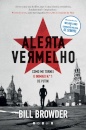 Alerta Vermelho: Como Me Tornei o Inimigo N.º 1 de Putin