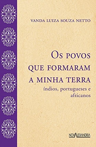 Os Povos Que Formaram A Minha Terra