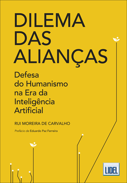 Dilema das Alianças - Defesa do Humanismo na Era da Inteligência Artificial