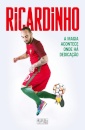 Ricardinho - A Magia Acontece Onde Há Dedicação