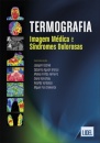 Termografia - Imagem Médica e Síndromes Dolorosas