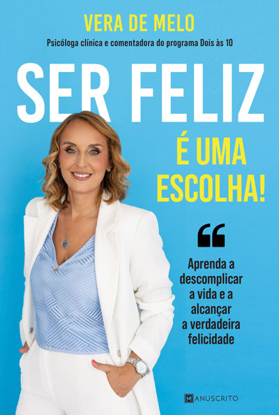 Ser Feliz É Uma Escolha